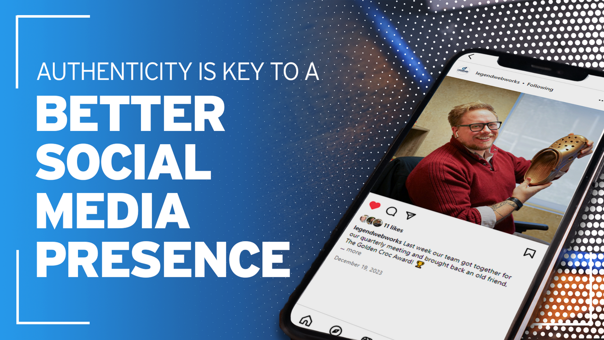 Authenticity is the Key to a Better Social Media Presence 